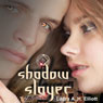 Shadow Slayer: The Shadow Series, Book 2 (Unabridged) Audiobook, by Laura A. H. Elliott