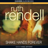 Shake Hands For Ever (Unabridged) Audiobook, by Ruth Rendell