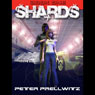 Shards, Book 1 (Unabridged) Audiobook, by Peter Prellwitz