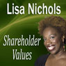 Shareholder Values (Unabridged) Audiobook, by Lisa Nichols