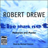 The Shark Net: Memories and Murder (Unabridged) Audiobook, by Robert Drewe