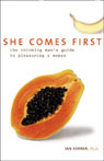 She Comes First: The Thinking Mans Guide to Pleasuring a Woman (Unabridged) Audiobook, by Ian Kerner