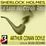 Sherlock Holmes - La Lega dei Capelli Rossi (The Adventure of the Three Gables) (Unabridged) Audiobook, by Arthur Conan Doyle