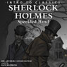Sherlock Holmes - Speckled Band: Intro to Classics - Sherlock Holmes (Abridged) Audiobook, by Arthur Conan Doyle