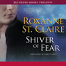 Shiver of Fear (Unabridged) Audiobook, by Roxanne St. Clair