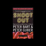 Shoot Out: Surviving Fame and (Mis)Fortune in Hollywood (Unabridged) Audiobook, by Peter Bart