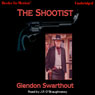 The Shootists (Unabridged) Audiobook, by Glendon Swarthout