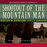 Shootout of the Mountain Man (Unabridged) Audiobook, by William Johnstone