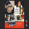A Short History of Film (Unabridged) Audiobook, by Wheeler Winston Dixon