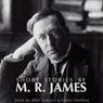Short Stories by M. R. James (Unabridged) Audiobook, by M. R. James