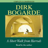 A Short Walk from Harrods (Unabridged) Audiobook, by Dirk Bogarde