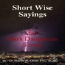 Short Wise Sayings for Dark Dangerous Times (Unabridged) Audiobook, by Dr. Martin W. Oliver