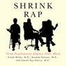 Shrink Rap: Three Psychiatrists Explain Their Work (Unabridged) Audiobook, by Dinah Miller