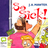So Sick (Unabridged) Audiobook, by J. A. Mawter