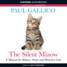 The Silent Miaow: A Manual for Kittens, Strays and Homeless Cats (Unabridged) Audiobook, by Paul Gallico