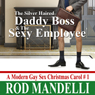 The Silver Haired Daddy Boss & The Sexy Employee: A Modern Gay Sex Christmas Carol #1 (Unabridged) Audiobook, by Rod Mandelli