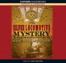 The Silver Locomotive Mystery (Unabridged) Audiobook, by Edward Marston