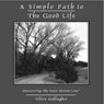 A Simple Path to the Good Life: Discovering the Inner Bottom Line (Unabridged) Audiobook, by Olive Gallagher