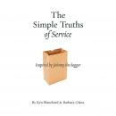 The Simple Truths of Service: Inspired by Johnny the Bagger Audiobook, by Ken Blanchard