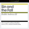 Sin and the Fall: The Gospel Coalition Audio Booklets (Unabridged) Audiobook, by Reddit Andrews III