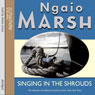Singing in the Shrouds (Abridged) Audiobook, by Ngaio Marsh