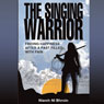 The Singing Warrior: Finding Happiness After a Life Filled with Pain and Abuse (Unabridged) Audiobook, by Niamh Ni Bhroin