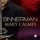 Sinnerman (Unabridged) Audiobook, by Mary Calmes
