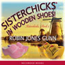 Sisterchicks in Wooden Shoes (Unabridged) Audiobook, by Robin Gunn