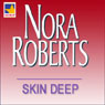 Skin Deep (Unabridged) Audiobook, by Nora Roberts