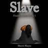 Slave: Finding Anna, Book 1 (Unabridged) Audiobook, by Sherri Hayes