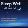 Sleep Well: Combining Music Brainwave Entrainment Technology Audiobook, by Linda Hall