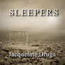 Sleepers (Unabridged) Audiobook, by Jacqueline Druga
