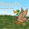 SleepyDo (Unabridged) Audiobook, by Michele H. Musser