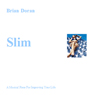 Slim: A Musical Piece for Improving Your Life (Unabridged) Audiobook, by Brian John Doran