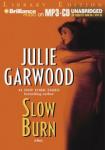 Slow Burn (Unabridged) Audiobook, by Julie Garwood