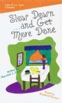 Slow Down and Get More Done (Abridged) Audiobook, by Marshall J. Cook