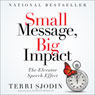 Small Message, Big Impact: The Elevator Speech Effect (Abridged) Audiobook, by Terri L. Sjodin