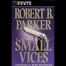Small Vices: A Spenser Novel (Unabridged) Audiobook, by Robert B. Parker