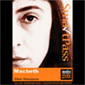SmartPass Plus Audio Education Study Guide to Macbeth (Unabridged, Dramatised, Commentary Options) Audiobook, by William Shakespeare