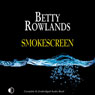 Smokescreen (Unabridged) Audiobook, by Betty Rowlands