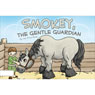 Smokey, the Gentle Guardian (Unabridged) Audiobook, by Jan Price Ward