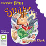 Snap!: Aussie Bites (Unabridged) Audiobook, by Margaret Clark