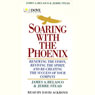 Soaring With The Phoenix: Renewing The Vision, Reviving The Spirit and Re-Creating The Success of Your Company (Abridged) Audiobook, by James A. Belasco
