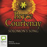 Solomons Song: The Australian Trilogy, Book 3 (Unabridged) Audiobook, by Bryce Courtenay