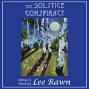 The Solstice Conspiracy (Unabridged) Audiobook, by Lee Rawn