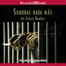 Sombras Nada Mas (Nothing but Shadows) (Unabridged) Audiobook, by Sergio Ramirez
