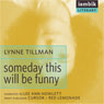 Someday This Will Be Funny (Unabridged) Audiobook, by Lynne Tillman
