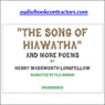 The Song of Hiawatha and More Poems (Unabridged) Audiobook, by Henry Wadsworth Longfellow