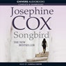 Songbird (Unabridged) Audiobook, by Josephine Cox