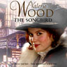 The Songbird (Unabridged) Audiobook, by Valerie Wood